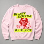 Blake Neff Candace Owens We Don't Know Know But We Know Sweatshirt