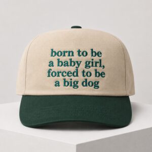 Born To Be A Baby Girl Forced To Be A Big Dog Hat 3