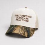 Dolly Parton's Boobs Are Real To Me Hat
