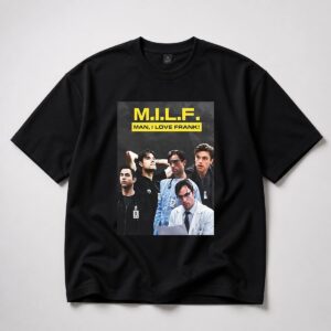 MILF Man I Love Frank Shirt Patrick Ball 4