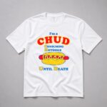 I'm A CHUD Consuming Hot Dogs Until Death Shirt