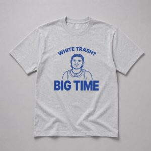 Bo Byram Zach Benson White Trash Big Time Shirt 1