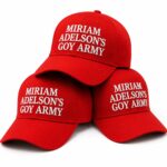 MAGA Miriam Adelson's Goy Army Hat