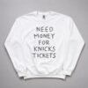 Need Money For Knicks Tickets Shirt 10