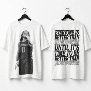 Everyone Is Better Than Jalen Brunson Shirt 3