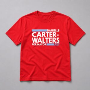 Danielle Carter Walters For Mayor 2027 Shirt 1