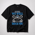 We Will Rock You Lions Shirt