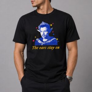 Harry Styles The Ears Stay On Shirt 8