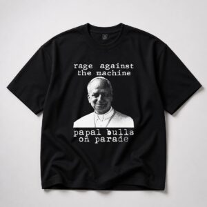 Pope Leo Rage Against The Machine Shirt 1