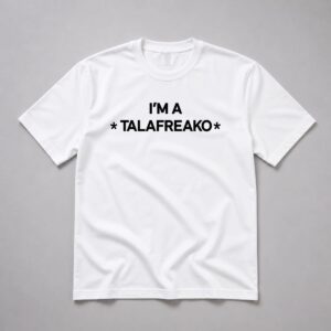 James Talarico Im A Talafreako Shirt 11