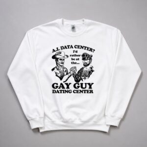 I'd Rather Be At The Gay Guy Dating Center Shirt 2