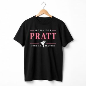 Moms For Pratt LA Mayor 2026 Shirt 2