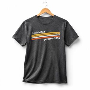 Steve Hilton For Governor 2026 Shirt