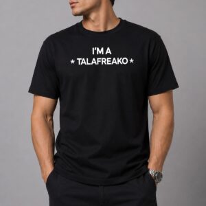 Talarico Im A Talafreako Shirt 9
