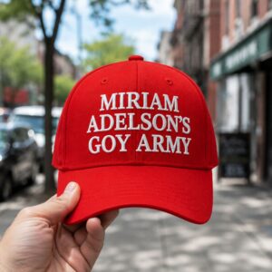MAGA Miriam Adelsons Goy Army Hat