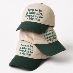 Born To Be A Baby Girl Forced To Be A Big Dog Hat 1