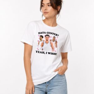Victor Wembanyama Data Center Yeah I Wish Shirt 3