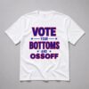 2026 Vote Your Bottoms And Ossoff Shirt 1
