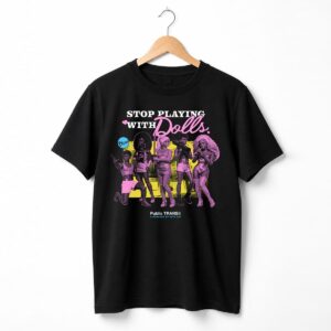 Ariana Grande Stop Playing with Dolls Shirt 1