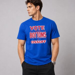 Vote Your Bottom Ossoff Shirt 8