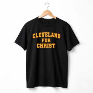 Cleveland For Christ Shirt 4