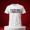 Inde Navarrette Future Milf Shirt 1