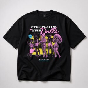 Ariana Grande Stop Playing with Dolls Shirt 7