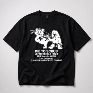 Die To Scrub Esports Is A Fuck Parry Em All 1999 Shirt 1