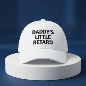 Daddy's Little Retard Hat
