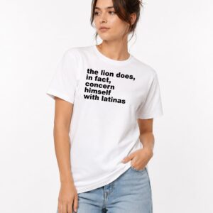 The Lion Does In Fact Concern Himself With Latinas Shirt 3