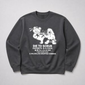 Die To Scrub Esports Is A Fuck Parry Em All 1999 Shirt 8