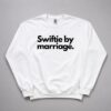 2026 Swiftie By Marriage Sweatshirt 1