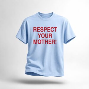 Shania Twain Respect Your Mother Shirt 1