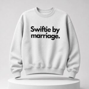 2026 Swiftie By Marriage Sweatshirt 11