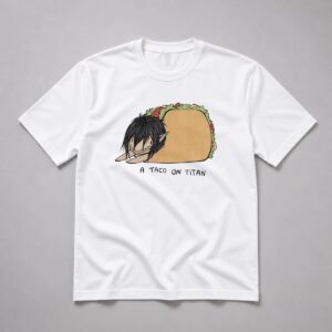 A Taco On Titan Shirt 2