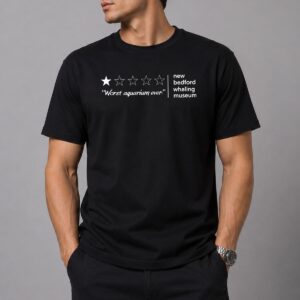 Whaling Museum Worst Aquarium Ever Shirt 2