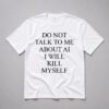 Ayo Edebiri Do Not Talk To Me About AI I Will Kill Myself Shirt 10