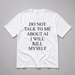 Ayo Edebiri Do Not Talk To Me About AI I Will Kill Myself Shirt