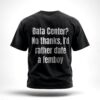 Data Center Date A Femboy T Shirt 2