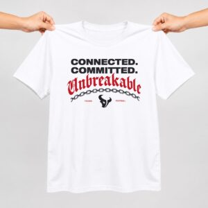 Texans Training Camp 2026 Connected Committed Unbreakable Shirt 1