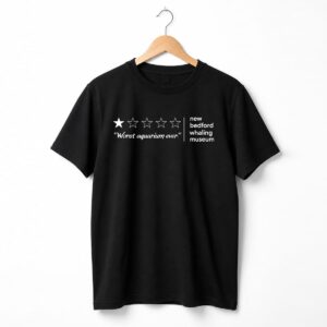 Whaling Museum Worst Aquarium Ever Shirt 3