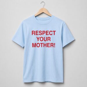 Shania Twain Respect Your Mother Shirt 4