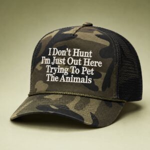 I Dont Hunt Im Just Out Here Trying To Pet The Animals Camo Hat 3