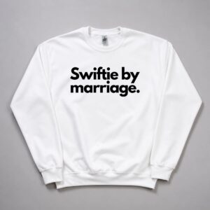 2026 Swiftie By Marriage Sweatshirt 1