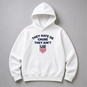 They Hate Us Cause They Aint Us USA Soccer Shirt 15