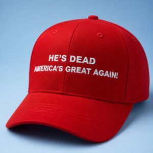Hes Dead Americas Great Again Hat 2