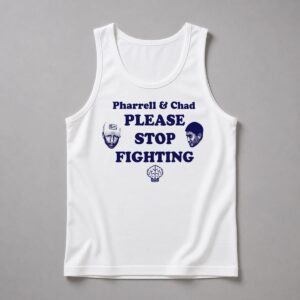 Pharrell Chad Please Stop Fighting Shirt 11