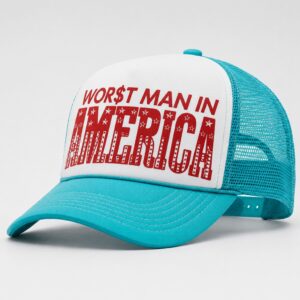 Worst Man In America Trucker Hat