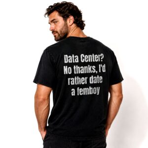 Data Center Date A Femboy T Shirt