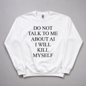 Ayo Edebiri Do Not Talk To Me About AI I Will Kill Myself Shirt 9